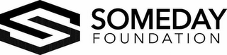 S SOMEDAY FOUNDATION logo