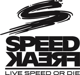 S SPEED FREAK LIVE SPEED OR DIE logo