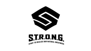 S S.T.R.O.N.G. START TO REALIZE OUR NATURAL GREATNESS logo