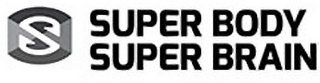 S SUPER BODY SUPER BRAIN logo