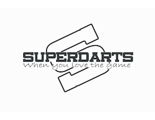 S SUPERDARTS WHEN YOU LOVE THE GAME logo