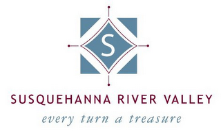 S SUSQUEHANNA RIVER VALLEY EVERY TURN A TREASURE logo