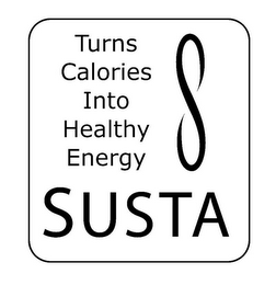 S SUSTA TURNS CALORIES INTO HEALTHY ENERGY logo