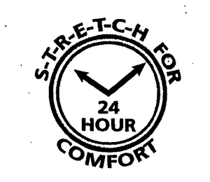 S-T-R-E-T-C-H FOR 24 HOUR COMFORT logo