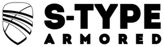 S-TYPE ARMORED logo