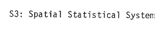 S3: SPATIAL STATISTICAL SYSTEM logo