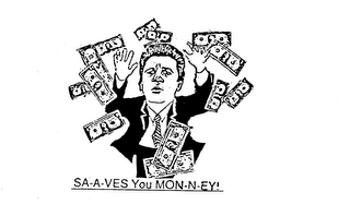SA-A-VES YOU MON-N-EY! logo