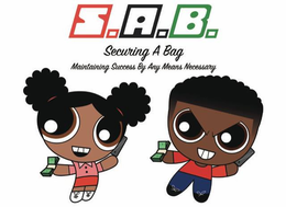 S.A.B SECURING A BAG MAINTAINING SUCCESS BY MEANS NECESSARY logo