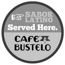 SABOR LATINO SERVED HERE. CAFÉ BUSTELO logo