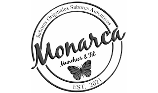 SABORES ORIGINALES SABORES AUTENTICOS MONARCA MUNCHIES & FIT EST. 2021 logo