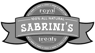 SABRINI'S ROYAL TREATS 100% ALL NATURAL logo