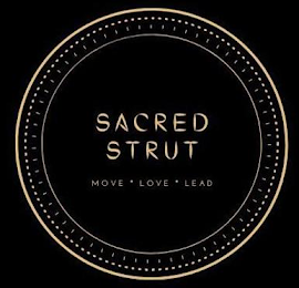 SACRED STRUT MOVE · LOVE · LEAD logo
