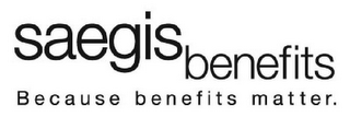 SAEGIS BENEFITS BECAUSE BENEFITS MATTER. logo