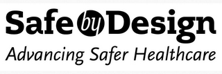 SAFE BY DESIGN ADVANCING SAFER HEALTHCARE logo