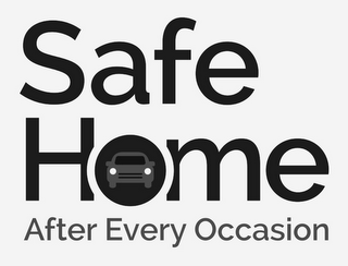 SAFE HOME AFTER EVERY OCCASION logo