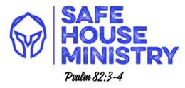 SAFE HOUSE MINISTRY PSALM 82:3-4 logo