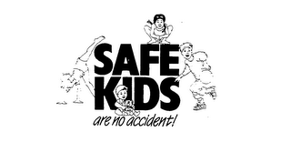 SAFE KIDS ARE NO ACCIDENT! logo