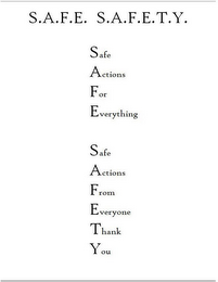S.A.F.E. S.A.F.E.T.Y. SAFE ACTIONS FOR EVERYTHING SAFE ACTIONS FROM EVERYONE THANK YOU logo