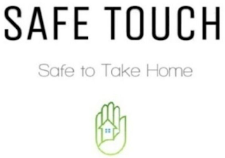 SAFE TOUCH SAFE TO TAKE HOME logo