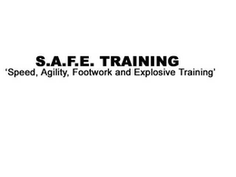 S.A.F.E. TRAINING "SPEED, AGILITY, FOOTWORK AND EXPLOSIVE TRAINING" logo