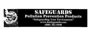 SAFEGUARDS POLLUTION PREVENTION PRODUCTS "SAFEGUARDING YOUR ENVIRONMENT" WWW.4SAFEGUARDS.COM (800) 382-6940 logo