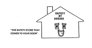 SAFETY BY DESIGN "THE SAFETY STORE THAT COMES TO YOUR DOOR" logo