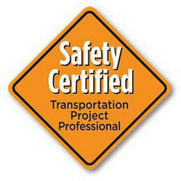 SAFETY CERTIFIED TRANSPORTATION PROJECT PROFESSIONAL logo