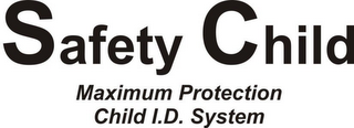 SAFETY CHILD MAXIMUM PROTECTION CHILD I.D. SYSTEM logo