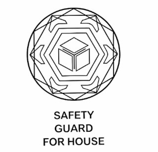 SAFETY GUARD FOR HOUSE