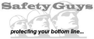 SAFETY GUYS PROTECTING YOUR BOTTOM LINE... logo