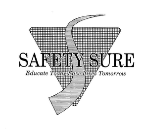 SAFETY SURE EDUCATE TODAY-SAVE LIVES TOMORROW logo