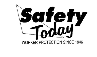 SAFETY TODAY WORKER PROTECTION SINCE 1946 logo