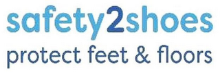 SAFETY2SHOES PROTECT FEET & FLOORS logo