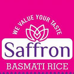 SAFFRON BASMATI RICE WE VALUE YOUR TASTE