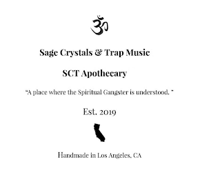 SAGE CRYSTALS & TRAP MUSIC SCT APOTHECARY "A PLACE WHERE THE SPIRITUAL GANGSTER IS UNDERSTOOD." EST. 2019 HANDMADE IN LOS ANGELES, CA logo