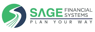SAGE FINANCIAL SYSTEMS PLAN YOUR WAY