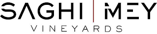 SAGHI | MEY VINEYARDS