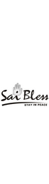 SAI BLESS STAY IN PEACE logo