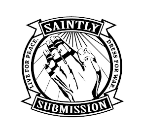 SAINTLY SUBMISSION  LIVE FOR PEACE.  DRESS FOR WAR. logo
