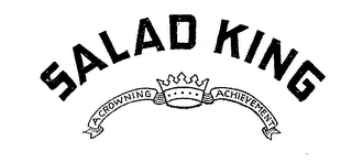 SALAD KING A CROWNING ACHIEVEMENT logo