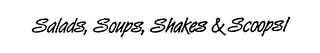 SALADS, SOUPS, SHAKES & SCOOPS! logo
