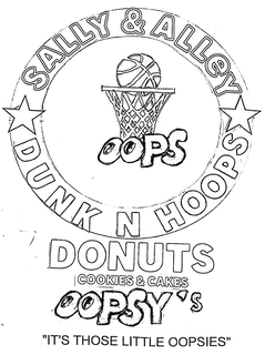 SALLY & ALLEY OOPS DUNK N HOOPS DONUTS COOKIES & CAKES OOPSY'S "IT'S THOSE LITTLE OOPSIES" logo