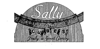SALLY CHOCOLATE FRUIT AND NUT CUBES TRULY A GOOD CANDY logo