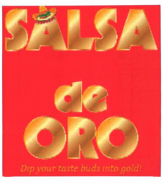 SALSA DE ORO DIP YOUR TASTE BUDS INTO GOLD! logo