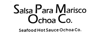 SALSA PARA MARISCO OCHOA CO. SEAFOOD HOT SAUCE OCHOA CO. logo