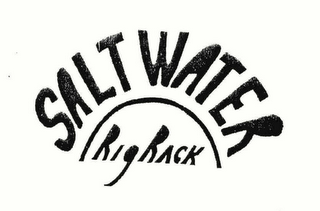 SALT WATER RIG RACK