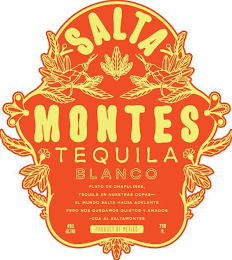 SALTA MONTES TEQUILA BLANCO PLATO DE CHAPULINES, TEQUILA EN NUESTRAS COPAS - EL MUNDO SALTA HACIA ADELANTE PERO NOS QUEDAMOS QUIETOS Y AMADOS - ODA AL SALTAMONTES 40% ALC/VOL PRODUCT OF MEXICO 750 ML logo