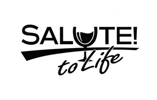SALUTE! TO LIFE logo