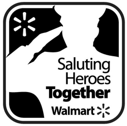 SALUTING HEROES TOGETHER WALMART logo