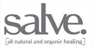 SALVE. [ALL NATURAL AND ORGANIC HEALING] logo